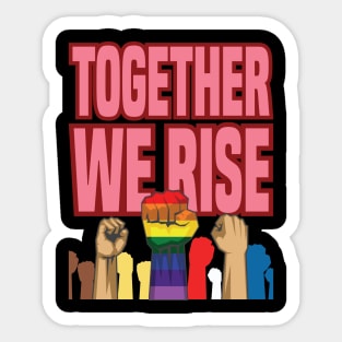 'Together We Rise Equality' Amazing Equality Rights Sticker